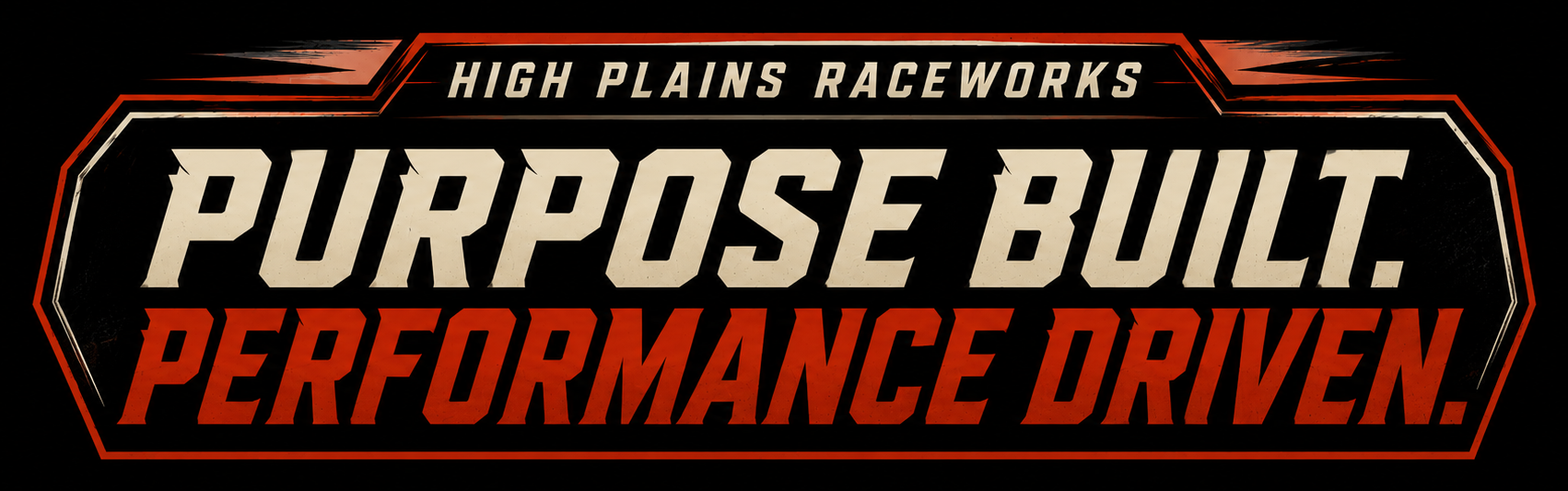 High Plains Raceworks purpose built performance driven banner